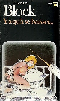 Livrenpoche : Y a qu'à se baisser... - Lawrence Block - Livre