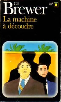 Livrenpoche : La machine à découdre - Gil Brewer - Livre