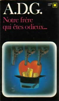 Livrenpoche : Notre frère qui êtes odieux... - A.D.G. - Livre