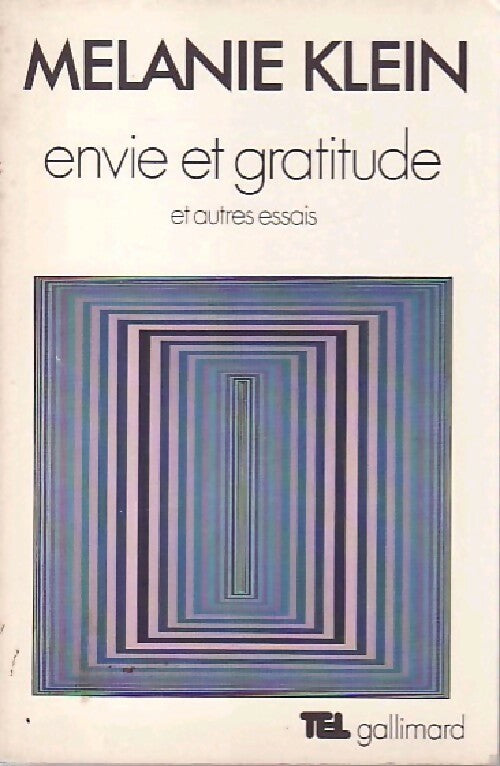 Envie et gratitude et autres essais - Mélanie Klein - Livre
