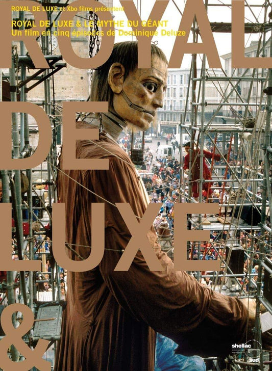 Livrenpoche : Royal de Luxe & Le Mythe du Géant - Dominique Deluze - DVD