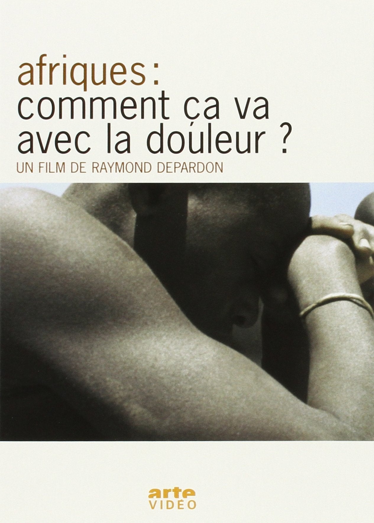 Livrenpoche : AFRIQUE : COMMENT CA VA AVEC LA DOULEUR - DVD - Raymond Depardon - DVD