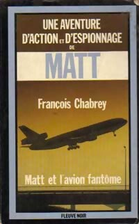 Matt et l'avion fantôme - François Chabrey - Livre