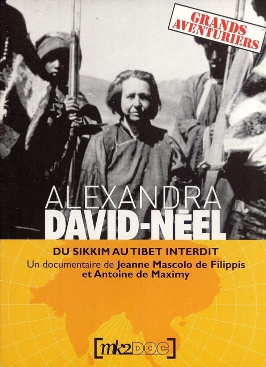 Livrenpoche : Alexandra David-Néel: Du Sikkim au Tibet Interdit - Antoine de Maximy, Jean Mascolo de Filippis - DVD