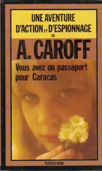 Vous avez un passeport pour Caracas - André Caroff - Livre