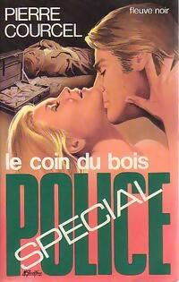 Livrenpoche : Le coin du bois - Pierre Courcel - Livre