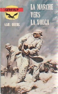 La marche vers la Volga - Karl Oberg - Livre