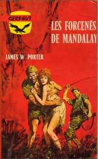 Les forcenés de Mandalay - James W. Porter - Livre