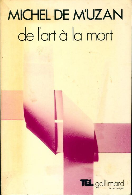 De l'art à la mort - Michel De M'Uzan - Livre