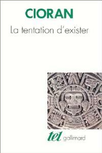 Livrenpoche : La tentation d'exister - Emil M. Cioran - Livre