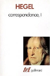 Livrenpoche : Correspondance Tome I - Goerg Wilhelm Friedrich Hegel - Livre