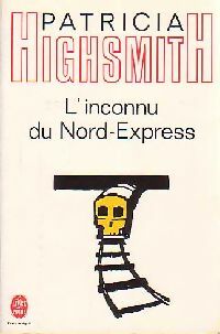 Livrenpoche : L'inconnu du Nord-Express - Patricia Highsmith - Livre