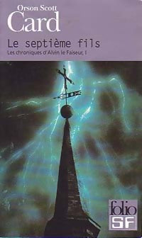 Livrenpoche : Les chroniques d'Alvin le faiseur Tome I : Le septième fils - Orson Scott Card - Livre