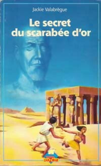 Livrenpoche : Le secret du scarabée d'or - Jackie Valabrègue-Landreaux - Livre