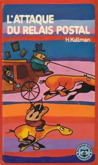 Livrenpoche : L'attaque du relais postal - Harry Kullman - Livre