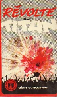 Révolte sur Titan - Alan E. Nourse - Livre