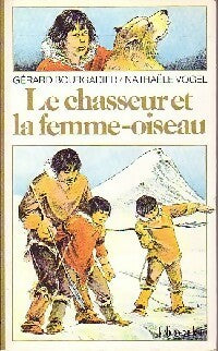 Livrenpoche : Le chasseur et la femme-oiseau - G. Bourgadier - Livre