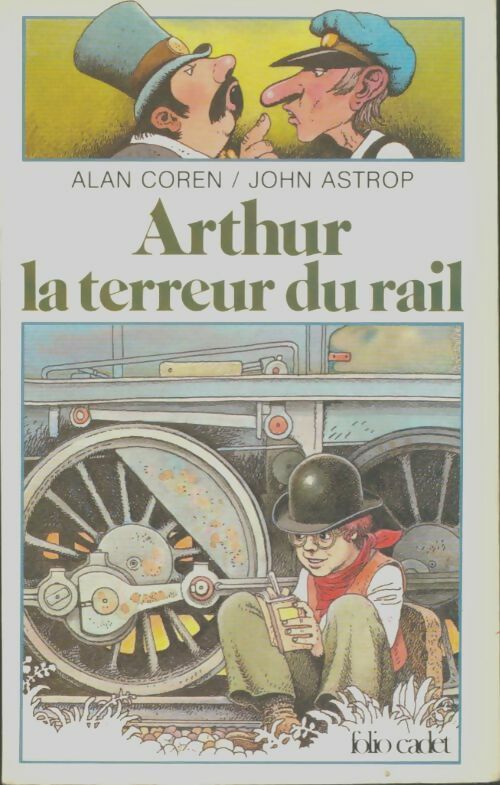 Arthur, la terreur du rail - Alan Coren -  Folio Cadet - Livre