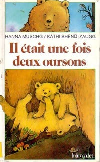 Livrenpoche : Il était une fois deux oursons - H. Muschg - Livre