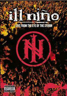 Livrenpoche : Ill Niño - Live From The Eye Of The Storm - Ill Niño - DVD