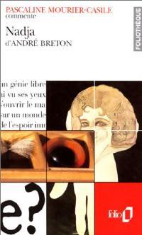 Livrenpoche : Nadja d'André Breton - Pascaline Mourier-Casile - Livre