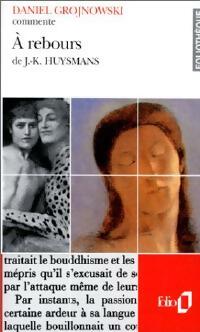 Livrenpoche : A Rebours de J.-K. Huysmans - Daniel Grojnowski - Livre