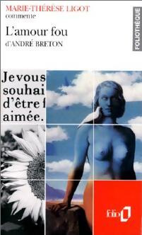 Livrenpoche : L'amour fou d'André Breton - Marie-Thérèse Ligot - Livre