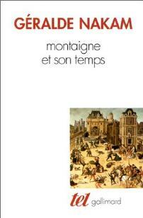 Livrenpoche : Montaigne et son temps. Les évènements et les essais - Géralde Nakam - Livre