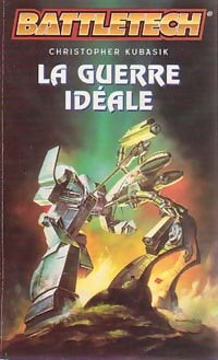 La guerre idéale - Christopher Kubasik - Livre