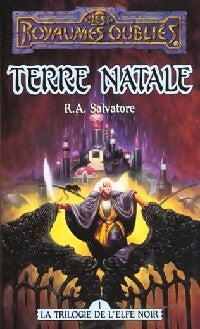 Livrenpoche : La trilogie de l'elfe noir Tome I : Terre natale - R.A. Salvatore - Livre