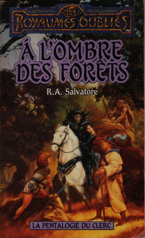 La pentalogie du clerc Tome II : A l'ombre des forêts - R.A. Salvatore - Livre