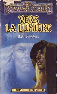 Livrenpoche : Vers la lumière - R.A. Salvatore - Livre
