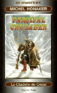 Livrenpoche : Parsifal crusader Tome III : la citadelle de cristal - Michel Honaker - Livre
