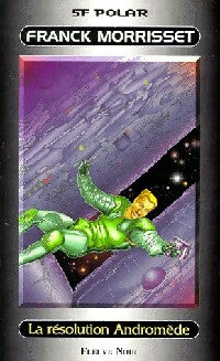 Livrenpoche : La résolution Andromède - Franck Morissey - Livre