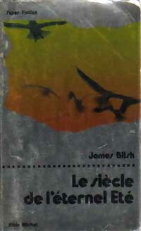 Livrenpoche : Le siècle de l'éternel été - James Blish - Livre