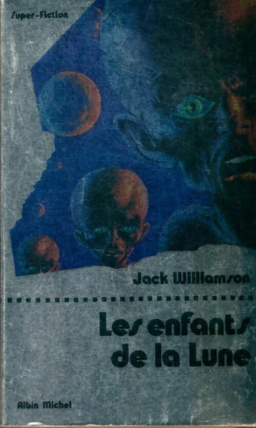 Livrenpoche : Les enfants de la lune - Jack Williamson - Livre