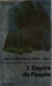 Livrenpoche : L'empire du peuple - Albert Higon, Pierre Marlson - Livre