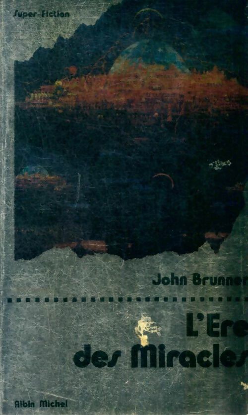 Livrenpoche : L'ère des miracles - John Brunner - Livre
