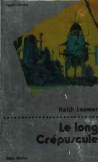 Livrenpoche : Le long crépuscule - Keith J. Laumer - Livre