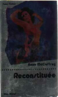 Livrenpoche : Reconstituée - Anne McCaffrey - Livre