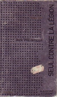 Livrenpoche : Ceux de la légion Tome III : Seul contre la légion - Jack Williamson - Livre