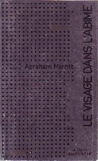 Livrenpoche : Le visage dans l'abîme - Abraham Merritt - Livre
