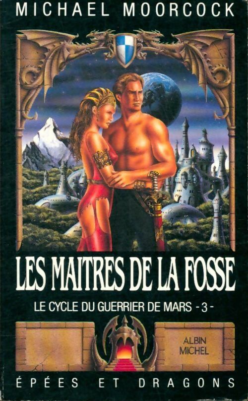 Livrenpoche : Le cycle du guerrier de Mars Tome III : Les maîtres de la fosse - Michael Moorcock - Livre
