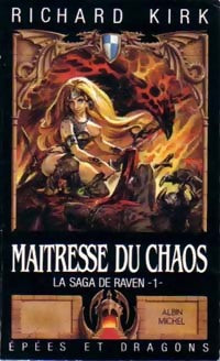 Livrenpoche : La saga de Raven Tome I : Maîtresse du chaos - Richard Kirk - Livre