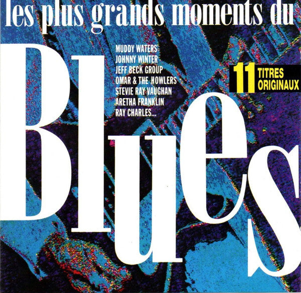 Livrenpoche : Collectif - Les Plus Grands Moments Du Blues - Collectif - CD
