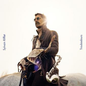 Livrenpoche : Sylvain Rifflet - Troubadours - Sylvain Rifflet - CD
