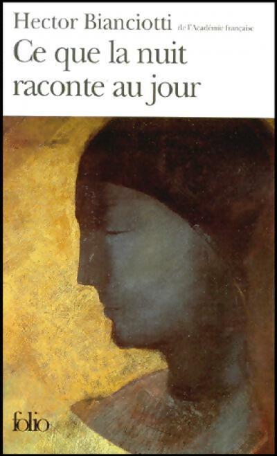Livrenpoche : Ce que la nuit raconte au jour - Hector Biancotti - Livre
