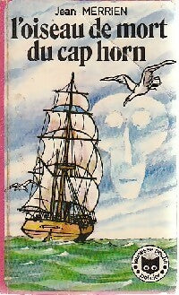 L'oiseau de mort du Cap Horn - Jean Merrien - Livre