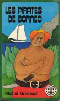 Livrenpoche : Les pirates de Bornéo - Michel Grimaud - Livre