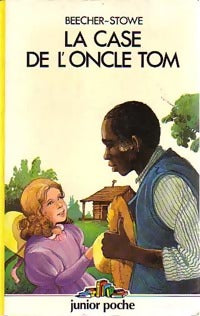 Livrenpoche : La case de l'oncle Tom - Harriet Beecher-Stowe - Livre
